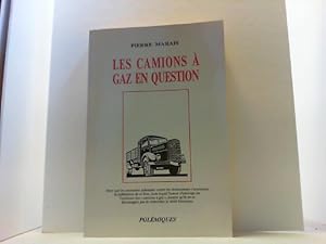 Bild des Verkufers fr Les camions  gaz en question. zum Verkauf von Antiquariat Uwe Berg