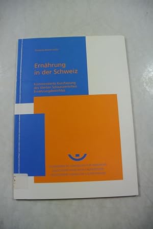 Immagine del venditore per Ernhrung in der Schweiz. Kommentierte Kurzfassung des Vierten Schweizerischen Ernhrungsberichtes. venduto da Antiquariat Bookfarm