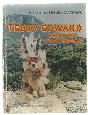 Seller image for Teddy Edward Becomes a Red Indian for sale by Turn The Page Books