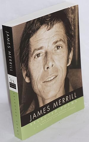 Bild des Verkufers fr James Merrill: selected poems; a new selection zum Verkauf von Bolerium Books Inc.