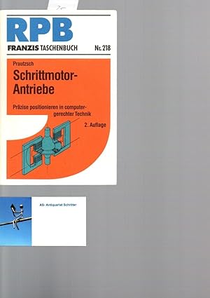 Image du vendeur pour Schrittmotor-Antriebe. Przise positionieren in computergerechter Technik. 2. Auflage. mis en vente par Antiquariat Schrter -Uta-Janine Strmer