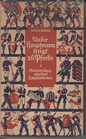 Imagen del vendedor de Unser Hauptmann steigt zu Pferde. Soldatensang aus fnf Jahrhunderten. a la venta por Allguer Online Antiquariat