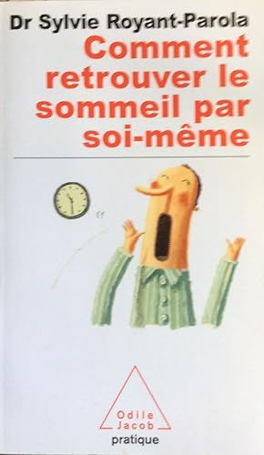 Seller image for Comment Retrouver Le Sommeil Par Soi-Meme (French Edition) for sale by Artful Dodger Books