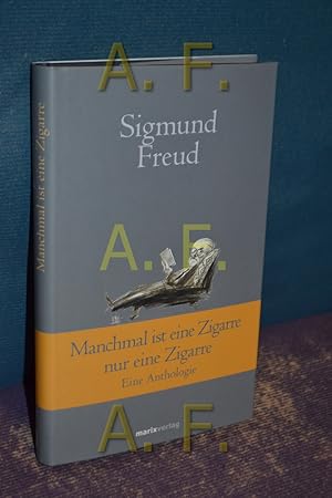 Imagen del vendedor de Manchmal ist eine Zigarre nur eine Zigarre : eine Anthologie. a la venta por Antiquarische Fundgrube e.U.