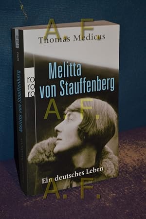 Bild des Verkufers fr Melitta von Stauffenberg : ein deutsches Leben. Rororo , 62562 zum Verkauf von Antiquarische Fundgrube e.U.