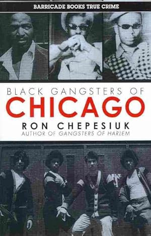 Image du vendeur pour Black Gangsters of Chicago mis en vente par GreatBookPrices