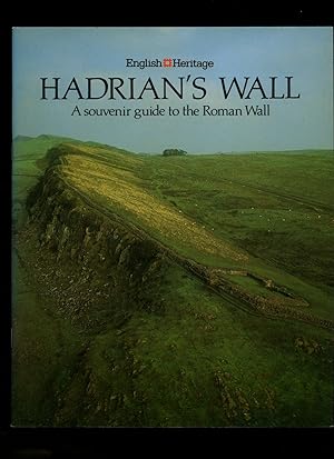 Seller image for Hadrian's Wall; A Souvenir Guide to the Roman Wall and the Greatest Monument to the Roman Occupation of Britain for sale by Little Stour Books PBFA Member