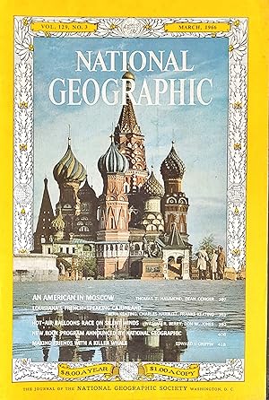 National Geographic Magazine March 1966 / "An American In Moscow" / Louisiana's French-Speaking C...