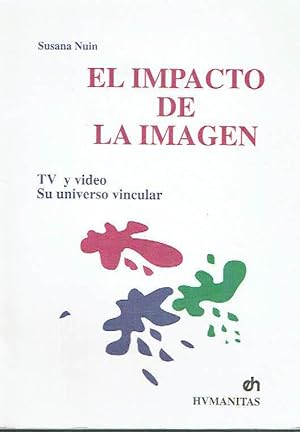 El impacto de la imagen. TV y vídeo: su universo vincular.