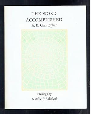 Imagen del vendedor de The Word Accomplished. Facsimile Edition a la venta por Sonnets And Symphonies