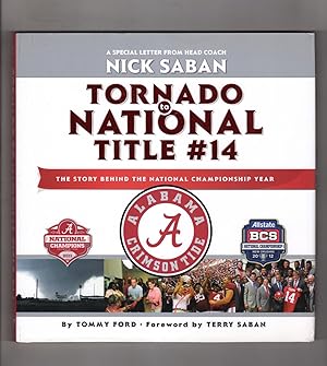 Imagen del vendedor de Tornado to National Title #14 - The Story Behind the National Championship Year (Alabama's 2011 Football Season, and January 9, 2012 Allstate BCS National Championship Bowl Title Game) a la venta por Singularity Rare & Fine