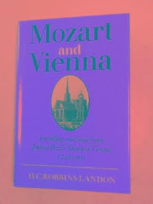 Seller image for Mozart and Vienna: including selections from Johann Pezzl's 'Sketch of Vienna' 1786-90 for sale by Cotswold Internet Books