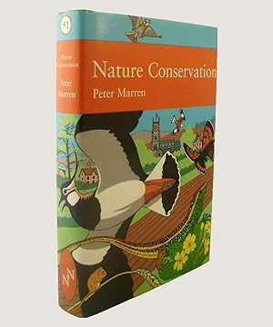 Seller image for Nature Conservation (New Naturalist 91). A Review of the Conservation of Wildlife in Britain 1950-2001. for sale by Keel Row Bookshop Ltd - ABA, ILAB & PBFA