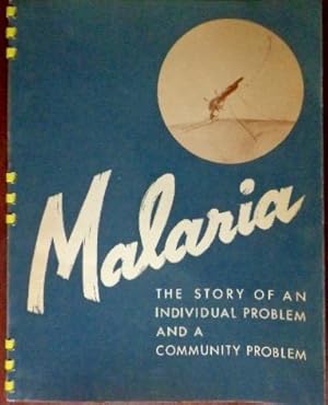 Image du vendeur pour Malaria: The Story of An Individual Problem and A Community Problem mis en vente par Canford Book Corral