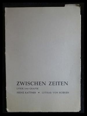 Immagine del venditore per Zwischen Zeiten. Lyrik und Grafik. - signiertes Exemplar venduto da ANTIQUARIAT Franke BRUDDENBOOKS