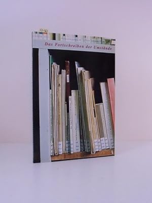 Bild des Verkufers fr Das Fortschreiben der Umstnde. 1990 - 1995. zum Verkauf von Kunstantiquariat Rolf Brehmer