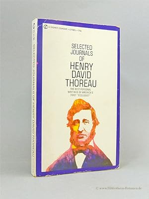 Bild des Verkufers fr The selected journals of Henry David Thoreau. The best personal writings of America's first "Ecologist". zum Verkauf von Bibliotheca Botanica