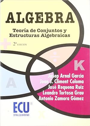 Immagine del venditore per ALGEBRA Teora de conjuntos y estructuras algebraicas venduto da Imosver