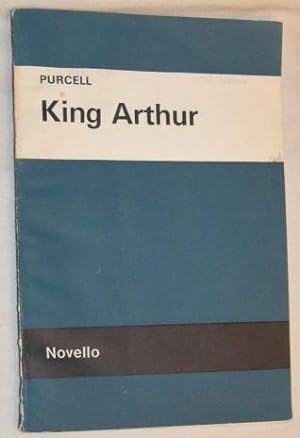 King Arthur: an Opera (Abridged Concert Edition) (Novello's Original Octavo Edition)