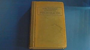 Vorlesungen zur einfuhrung in die psychoanalyse - Drei teile : Fehlleistungen - Traum - Allgemein...