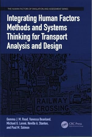 Seller image for Integrating Human Factors Methods and Systems Thinking for Transport Analysis and Design for sale by GreatBookPrices