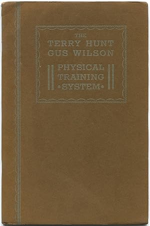 Bild des Verkufers fr [Cover title]: The Terry Hunt [and] Gus Wilson Physical Training System zum Verkauf von Between the Covers-Rare Books, Inc. ABAA