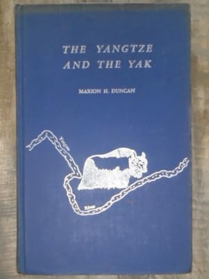 Imagen del vendedor de The Yangtze and the Yak Adventurous Trails in and Out of Tibet a la venta por Archives Books inc.