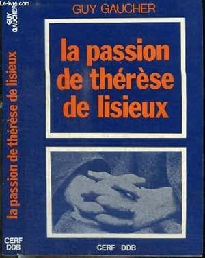 Image du vendeur pour LA PASSION DE THERESE DE LISIEUX - 4 avril - 30 septembre 1897 mis en vente par Le-Livre