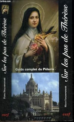 Seller image for SUR LES PAS DE THERESE - GUIDE COMPLET DU PELERIN for sale by Le-Livre