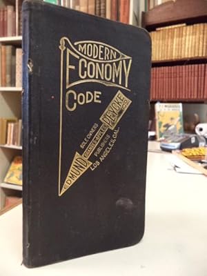 The Modern Economy Telegraphic and Cable Cipher Code, adapted to the use of buyers, sellers, brok...