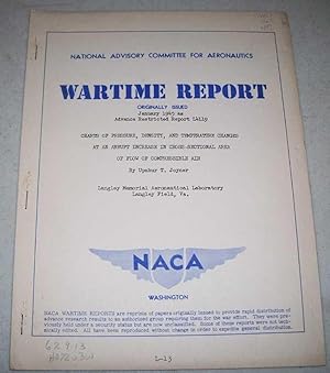 Seller image for Charts of Pressure, Density and Temperature Changes at an Abrupt Increase in Cross Sectional Area of Flow of Compressible Air (NACA Wartime Report) for sale by Easy Chair Books