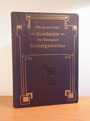 Imagen del vendedor de Geschichte des deutschen Kunstgewerbes a la venta por Antiquariat Weber