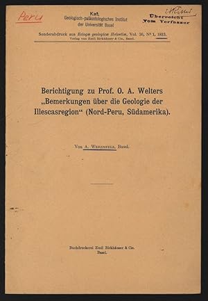 Bild des Verkufers fr Berichtigung zu Prof. O. A. Weiters  Bemerkungen ber die Geologie der Illescasregion" (Nord-Peru, Sdamerika). Sonderabdruck aus Eclogae geologicae Helvetiae, Vol. 26, N 1, 1933. zum Verkauf von Antiquariat Bookfarm