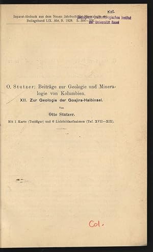 Image du vendeur pour Beitrge zur Geologie und Mineralogie von Kolumbien. XII. Zur Geologie der Goajira-Halbinsel. Separat-Abdruck aus dem Neuen Jahrbuch fr Mineralogie etc. Beilageband LIX. Abt. B. 1928, S. 304.326. mis en vente par Antiquariat Bookfarm