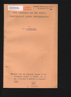 Bild des Verkufers fr The Geology of Isis Point, North-East Land (Spitsbergen). Reprinted from the Quarterly Journal of the Geological Society of London, vol. cx, pp. 11-20, plate I, published 29 September, 1954. zum Verkauf von Antiquariat Bookfarm