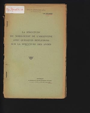 Seller image for La structure du nord-ouest de l'Argentine avec quelques rflexions sur la structure des Andes. Extrait du Bulletin de la Socit gologique de France, 5e srie, t. XVIII, p. 765  846, anne 1948. for sale by Antiquariat Bookfarm