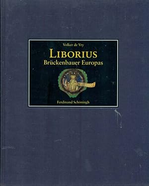 Seller image for Liborius. Brckenbauer Europas. Die mittelalterlichen Viten und Translationsberichte. Mit einem Anhang der Manuscripta Liboriana- for sale by Online-Buchversand  Die Eule