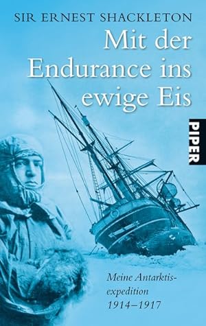 Mit der Endurance ins ewige Eis: Meine Antarktisexpedition 1914?1917