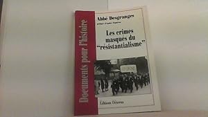 Bild des Verkufers fr Les crimes masqus du "rsistantialisme". zum Verkauf von Antiquariat Uwe Berg