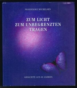 Bild des Verkufers fr Zum Licht, zum unbegrenzten Tragen: Gedichte aus 60 Jahren. - zum Verkauf von Libresso Antiquariat, Jens Hagedorn