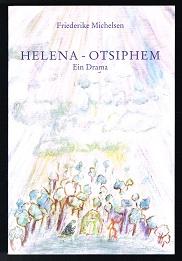 Helena-Otsiphem: Ein Drama. -