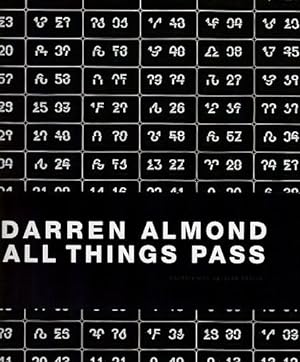 Seller image for Darren Almond : all things pass ; Exhibition Darren Almond: All Things Pass at Galerie Max Hetzler, 27 October to 1 December 2012. with a text by Martin Herbert. for sale by Fundus-Online GbR Borkert Schwarz Zerfa