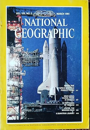 National Geographic Magazine March 1981 / "When the Space Shuttle Finally Flies;" "Wild Cargo: Il...