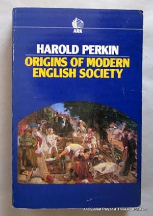 Bild des Verkufers fr Origin of Modern English Society. Reprinted. London, Ark Paperbacks, 1986. XIV, 465 S. Or.-Kart.; leichte Gebrauchsspuren. (ISBN 0744800269). - Tlw. Bleistiftunterstreichungen. zum Verkauf von Jrgen Patzer