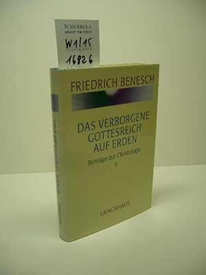 Benesch, Friedrich: Vorträge und Kurse; Teil: Bd. 5., Beiträge zur Christologie. - 2. Das verborg...