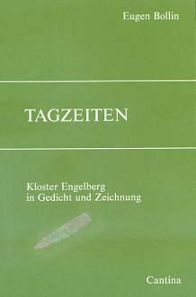 Immagine del venditore per Tagzeiten : Kloster Engelberg in Gedicht und Zeichnung. venduto da Versandantiquariat Ottomar Khler
