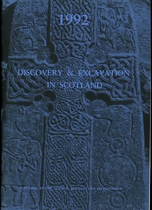 Seller image for Discovery and Excavation in Scotland; An Annual Survey of Scottish Archaeological Discoveries, Excavation and Fieldwork 1992 for sale by Little Stour Books PBFA Member