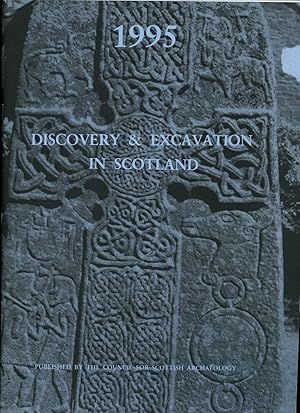 Seller image for Discovery and Excavation in Scotland; An Annual Survey of Scottish Archaeological Discoveries, Excavation and Fieldwork 1995 for sale by Little Stour Books PBFA Member