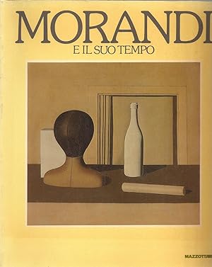 Bild des Verkufers fr MORANDI e il suo tempo - Bologna , Galleria Comunale d'Arte Moderna 9 novembre 1985 - 10 febbraio 1986. zum Verkauf von ART...on paper - 20th Century Art Books