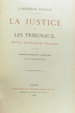 La justice et les tribunaux - impôts monnaies et finances